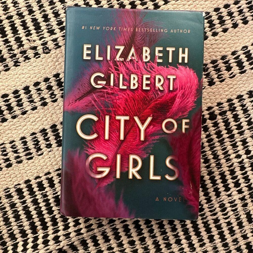 City of girls - Elizabeth Gilbert Hardcover book